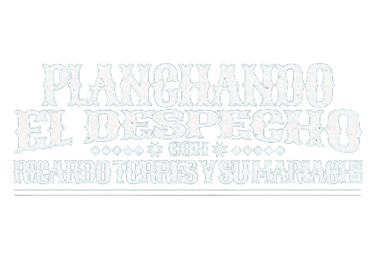 Planchando el Despecho con Ricardo Torres y su Mariachi