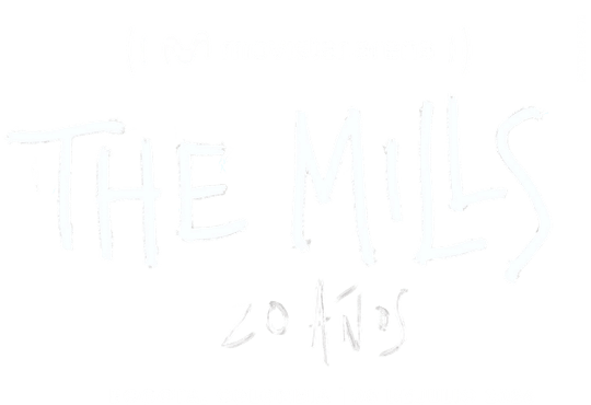 The Mills
